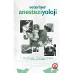Veteriner Anesteziyoloji - Bahattin Koç - Zülfükar Kadir Sarıtaş - Oytun Okan Şenel