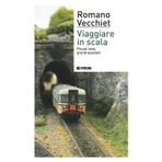 Viaggiare in scala. Piccoli treni, grandi passioni (Sconfini)