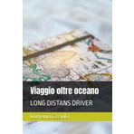 Viaggio oltre oceano: LONG DISTANS DRIVER