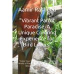 "Vibrant Parrot Paradise: A Unique Coloring Experience for Bird Lovers": "Color Your Way Through the Colorful World of Parrots with This Relaxing and Beautiful Coloring Book"