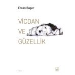 Vicdan ve Güzellik Ercan Başer İthaki Yayınları