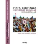 Video Aktivizmde Kavramlar Sorunlar Uygulamalar - UM:AG Araştımacı Gazetecilik Vakfı