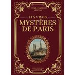 VIDOCQ Les Vrais Mystères de Paris Édition Intégrale Collector: Tomes 1 à 9 en un seul livre (texte intégral) | Histoire criminelle de la france du ... à travers des histoires vraies et vécues