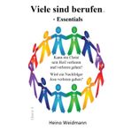 Viele sind berufen - Essentials: Kann ein Christ sein Heil verlieren und verloren gehen? Wird ein Nachfolger Jesu verloren gehen? (Ebene 3): Kann ein ... Jesu verloren gehen? (Ebenen 1-3): 5