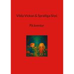Vilda Vickan & Spralliga Sissi: På äventyr: 10