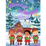 Villancicos de Navidad Tradicionales. ¡Libro a todo color! Letras de 30 Villancicos para cantar en familia. Christmas Carols
