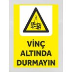 Vinç Altında Durmayın - Uyarı Tabela Levhası 24X34 cm Polikarbon - 24 x 34 cm - 1 Adet