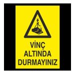 Vinç Altında Durmayınız Uyarı Levhası 70x100cm