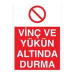 Vinç Ve Yükün Altında Durma Uyarı Tabelası - 35x50 Alüminyum Kompozit Panel - V16
