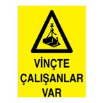 Vinçte Çalışanlar Var Uyarı Tabelası - 70x100 Alüminyum Kompozit Panel - V11