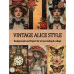 Vintage Alice Style Backgrounds and Papers for art journaling and collage: Shabby Victorian Double Sided Pages with 48 Designs of Backdrops and ... Card Making, Origami & Paper Crafts