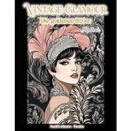 Vintage Glamour - Malbuch für Erwachsene, Retro- und Kunstliebhaber: 50 hochwertige Bilder zur Entspannung, für Achtsamkeit und Kreativität im Vintage-Stil