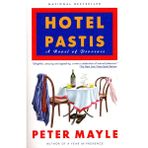 Vintage Hotel Pastis: A Novel Of Provence