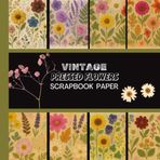 Vintage Pressed Flowers Scrapbook Paper Set – 20 Double-Sided Sheets, 8.8x8.5 Inches, Vintage Botanical Craft Paper for Journals, Cards, DIY, Mixed Media and Scrapbooking