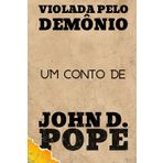 Violada Pelo Demônio