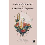 Viral Çağda Kent ve Kentsel Bağışıklık - Nilüfer Negiz Pınar Savaş Yavuzçehre