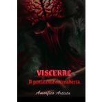 Visceral- A porta esta entreaberta: Edição ilustrada— PRETO E BRANCO.