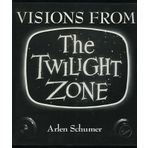 Visions from the Twilight Zone by Arlen Schumer (1-Nov-1990) Paperback