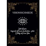 Visionsschmiede: Visionsschmiede – Träume klar definieren, strukturieren und Schritt für Schritt verwirklichen
