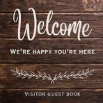 Visitor Guest Book: Welcome We're happy you're here, Sign In Log Book For Vacation Rentals, VRBO, Bed & Breakfast, Guest House, Inn, Hotels, Motels, ... Minimalist, airbnb essentials for hosts