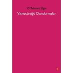 Vişneçürüğü Dondurmalar - V. Mehmet Elgin