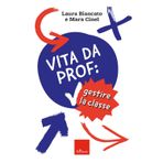 Vita da prof: gestire la classe (Le guide Erickson)