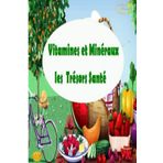 VITAMINES ET MINERAUX - LES TRESORS SANTE (bien être santé développement personnel alimentation spirituelle joie de vivre bonheur e book de qualité conscience sagesse, Band 8)