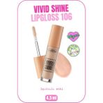 Vivid Shine Lipgloss Nemlendirici Işıltılı Dudak Parlatıcısı - 106 Vanilla Goddess - Nude