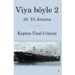 Viya Böyle 2 - Kaptan Ünal Celasin