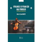 Viyolonsel ve Piyano için Halk Türküleri-Müzik Eğitimi Yayınları
