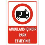 Vizyon Trafik Ambulans Içindir Park Etmeyiniz Levhası - Sticker - 25X35 cm - Tekli