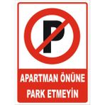 Vizyon Trafik Apartman Önüne Park Etmeyin Levhası - Dekota 3mm - 35X50 cm - Tekli