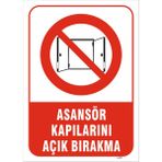 Vizyon Trafik Asansör Kapılarını Açık Bırakma Levhası - Galvaniz Saç 0,4 mm - 35 x 50 cm