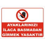 Vizyon Trafik Ayaklarınızı Ilaca Basmadan Girmek Yasaktır Levhası Ytr 019 - Galvaniz Saç 0.4mm - 70X100 cm - Tekli
