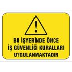 Vizyon Trafik Bu İş Yerinde Önce İş Güvenliği Kuralları Uygulanmaktadır Levhası - Sticker - 15 x 21 cm