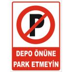 Vizyon Trafik Depo Önüne Park Etmeyin Levhası - Dekota 3mm - 35X50 cm - Tekli