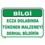Vizyon Trafik Ecza Dolabında Tükenen Malzemeyi Derhal Bildirin Levhası 70X100 cm Dekota 3 mm - Dekota 3mm - 1 Adet