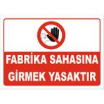 Vizyon Trafik Fabrika Sahasına Girmek Yasaktır Levhası - Galvaniz Saç 0.4mm - 15X21 cm - Tekli