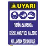 Vizyon Trafik Fabrika Sahasında Kişisel Koruyucu Malzeme Kullanmak Zorunludur Levhası - Galvaniz Saç 0.4mm - 25X35 cm - Tekli