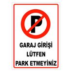 vizyon trafik Garaj Girişi Lütfen Park Etmeyiniz Levhası Levha 50x70 Cm Sticker