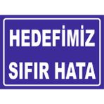 Vizyon Trafik Hedefimiz Sıfır Hata 15X21 cm Dekota 3 mm - Dekota 3mm - 1 Adet