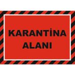Vizyon Trafik Karantina Alanı Levhası 70X100 cm Sticker - 1 Adet