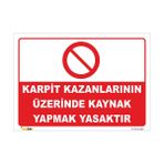 Vizyon Trafik Karpit Kazanlarının Üzerinde Kaynak Yapmak Yasaktır. - Galvaniz Saç 0,4 mm - 50 x 70 cm