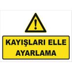 Vizyon Trafik "Kayışları Elle Ayarlama Isg Levhası " Uyarı Levhası - Galvaniz Saç 0,4 mm - 50 x 70 cm