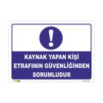 Vizyon Trafik Kaynak Yapan Kişi Etrafının Güvenliğinden Sorumludur Levhası - Galvaniz Saç 0,4 mm - 15 x 21 cm