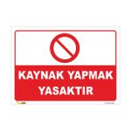 Vizyon Trafik Kaynak Yapmak Yasaktır Levhası - Galvaniz Saç 0,4 mm - 35 x 50 cm