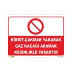 Vizyon Trafik Kibrit Çakmak Yakarak Gaz Kaçağı Aramak Kesinlikle Yasaktır Levhası - Galvaniz Saç 0,4 mm - 70 x 100 cm