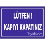 Vizyon Trafik Lütfen Kapıyı Kapatınız Levhası Ytr 010 - Galvaniz Saç 0.4mm - 15X21 cm - Tekli
