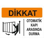 Vizyon Trafik Otomatik Kapı Arasında Durma Levhası - Galvaniz Saç 0,4 mm - 35 x 50 cm