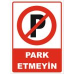 Vizyon Trafik Park Etmeyin Levhası - Dekota 3mm - 25X35 cm - Tekli